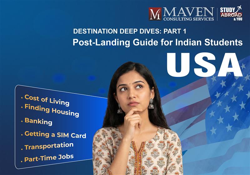 Destination Deep Dive: Post-Landing Guide for Indian Students in USA in 2026