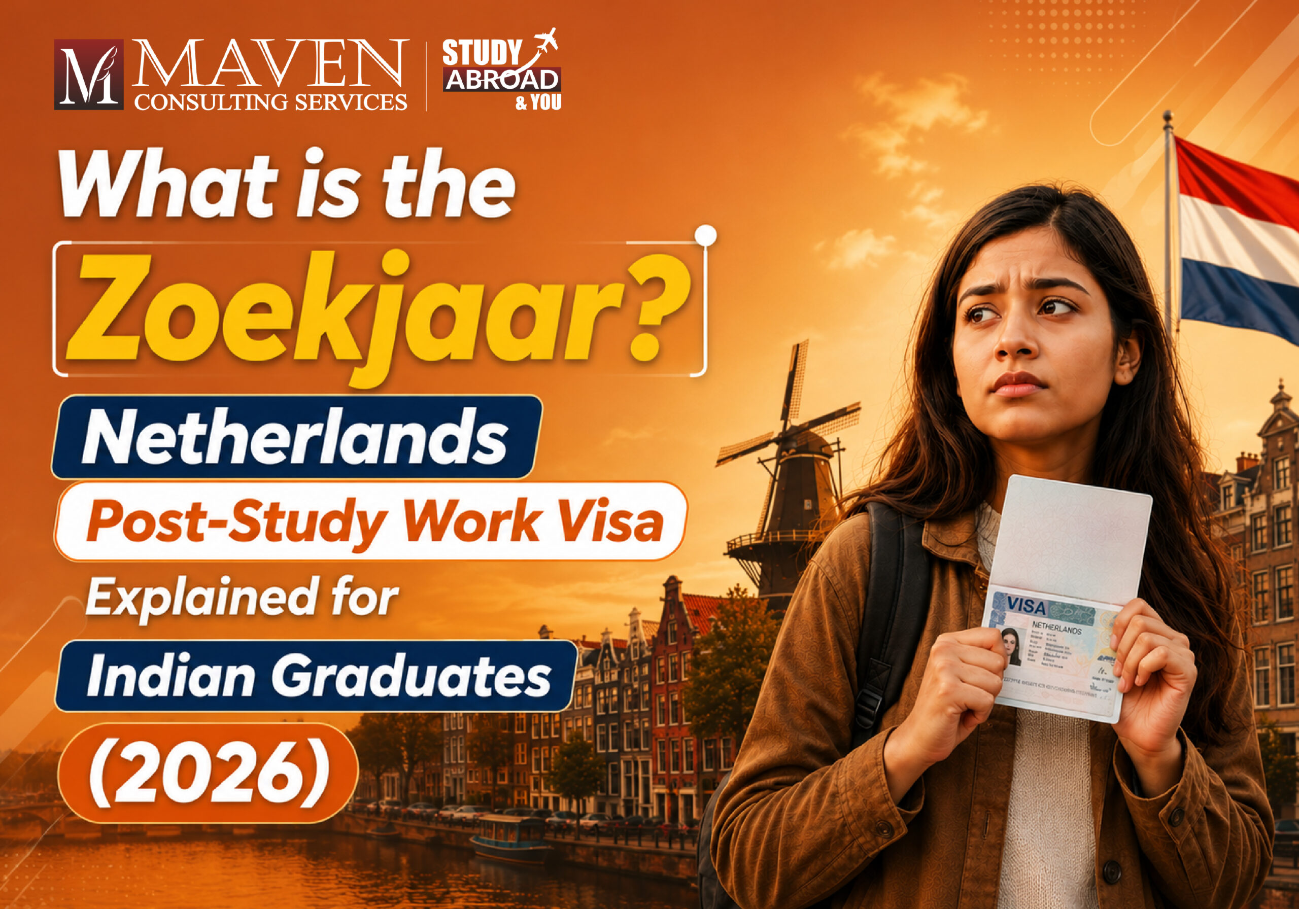 A blog by Maven Consulting Services on What is the Zoekjaar? Netherlands Post-Study Work Visa Explained for Indian Graduates (2027)