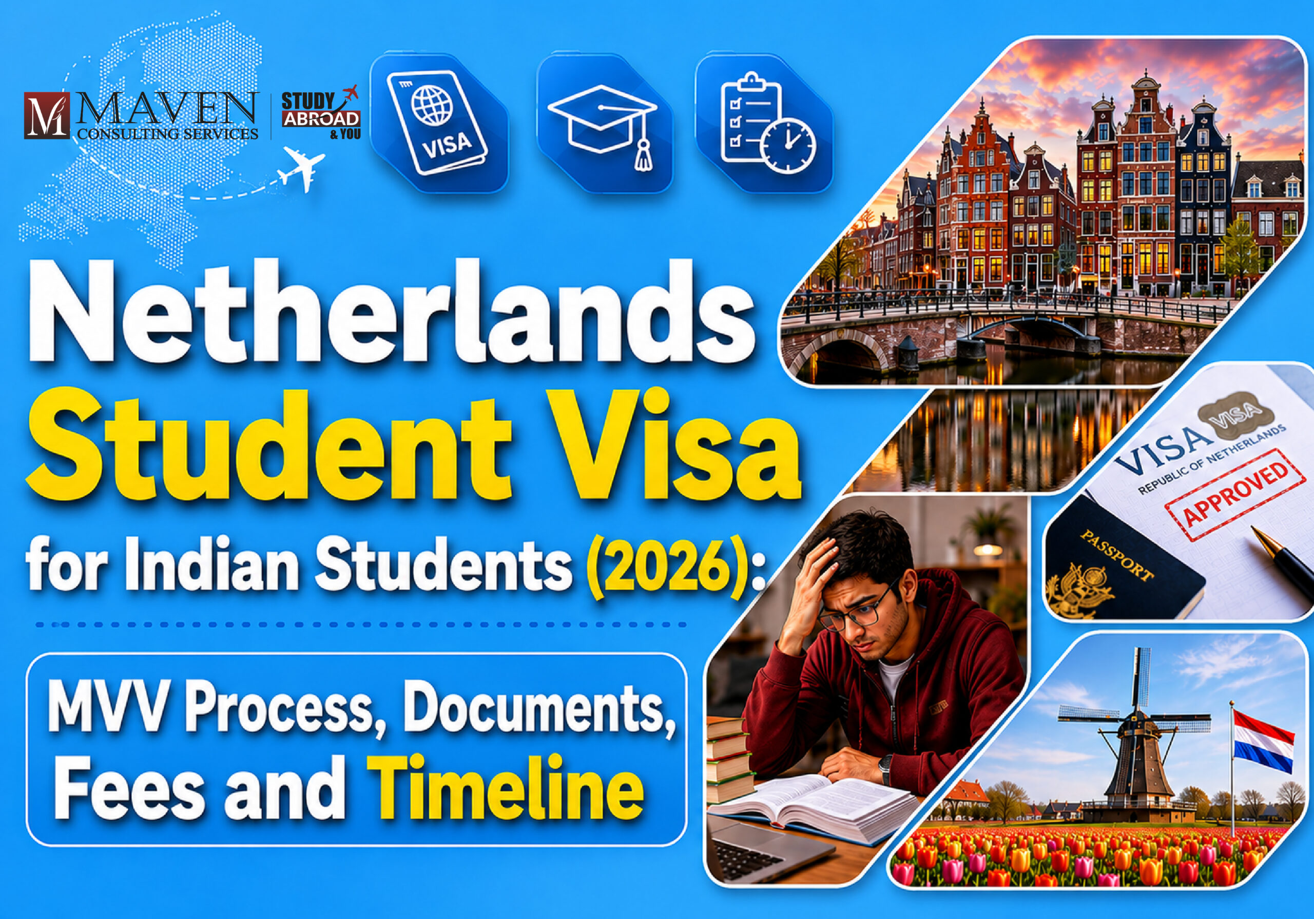 Blog by Maven Consulting Services on Netherlands Student Visa for Indian Students (2026): MVV Process, Documents, Fees and Timeline