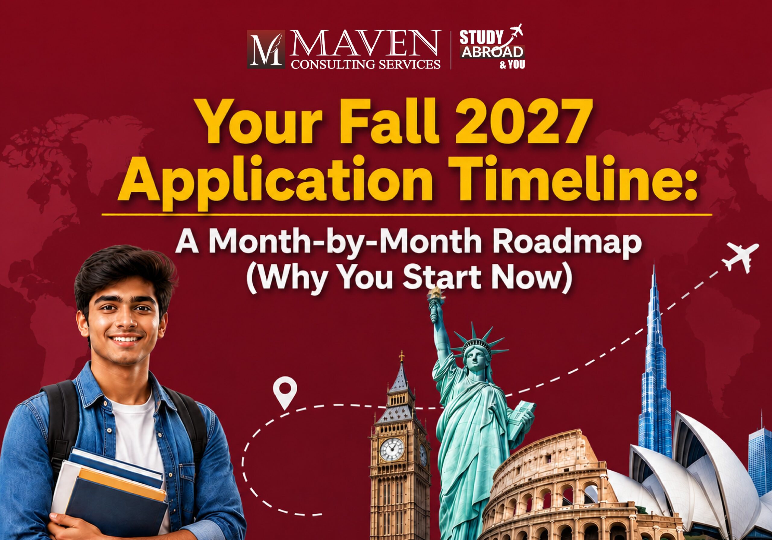 Fall 2027 application timeline — month-by-month study abroad planning roadmap by Maven Consulting Services