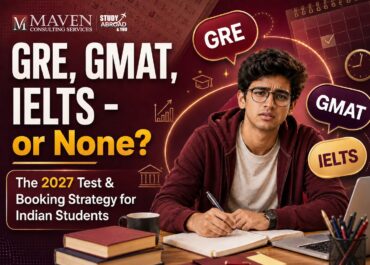 GRE, GMAT, IELTS — or None? The 2027 Test & Booking Strategy for Indian Students