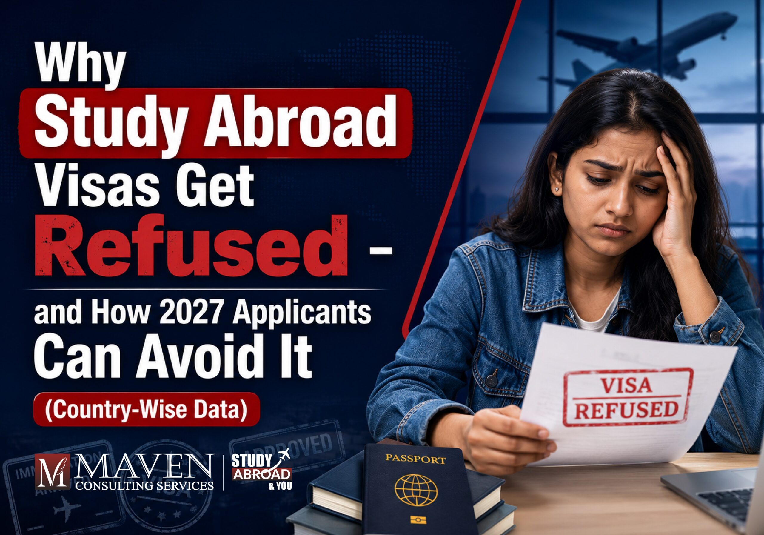 Why student visas get refused — 2027 country-wise refusal data for USA, UK, Canada, Australia and Germany