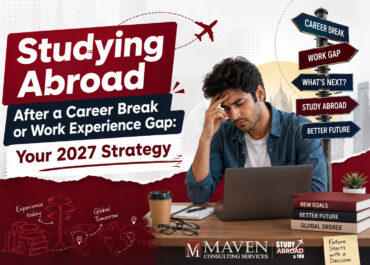 Studying Abroad After a Career Break or Work Experience Gap: Your 2027 Strategy