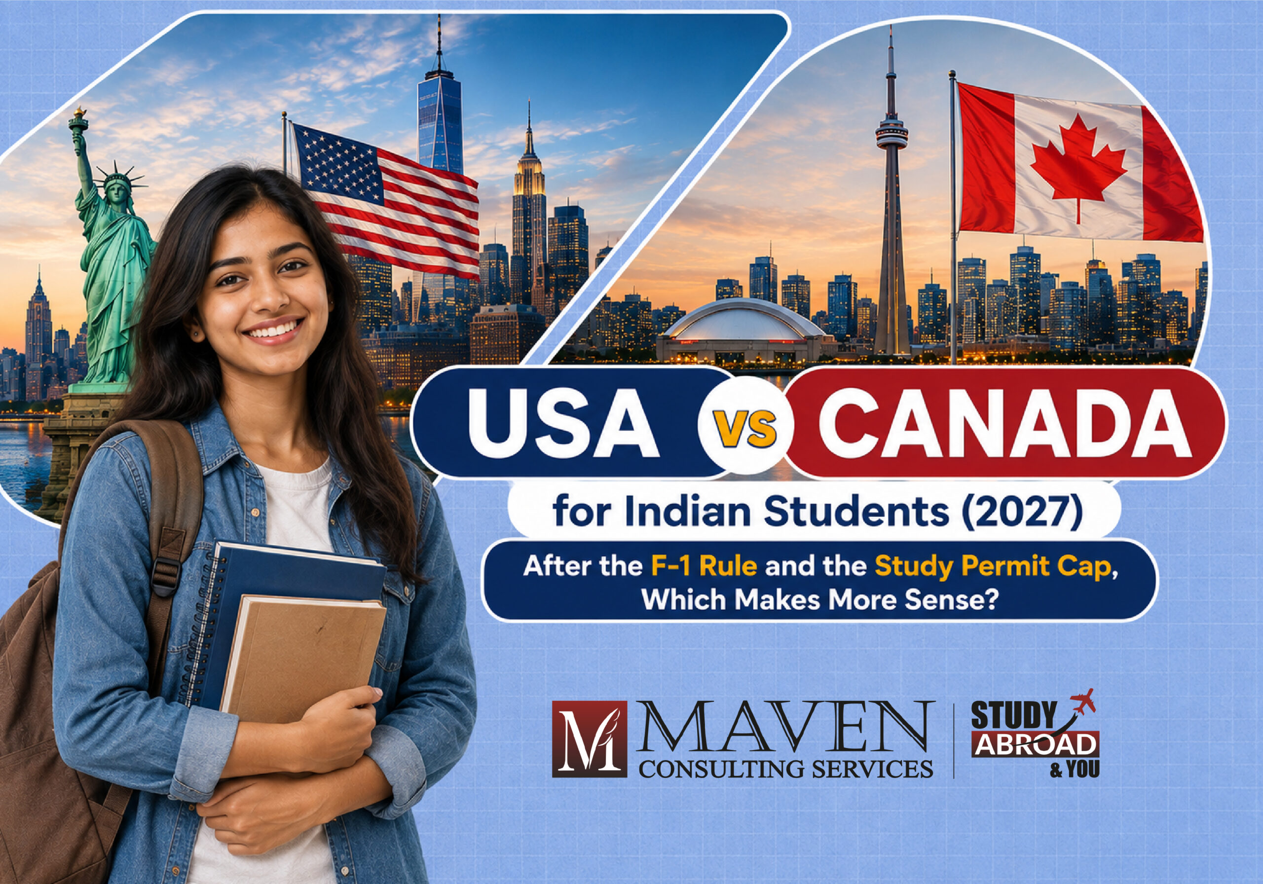 USA vs Canada for Indian Students (2027)- After the F-1 Rule and the Study Permit Cap, Which Makes More Sense-02