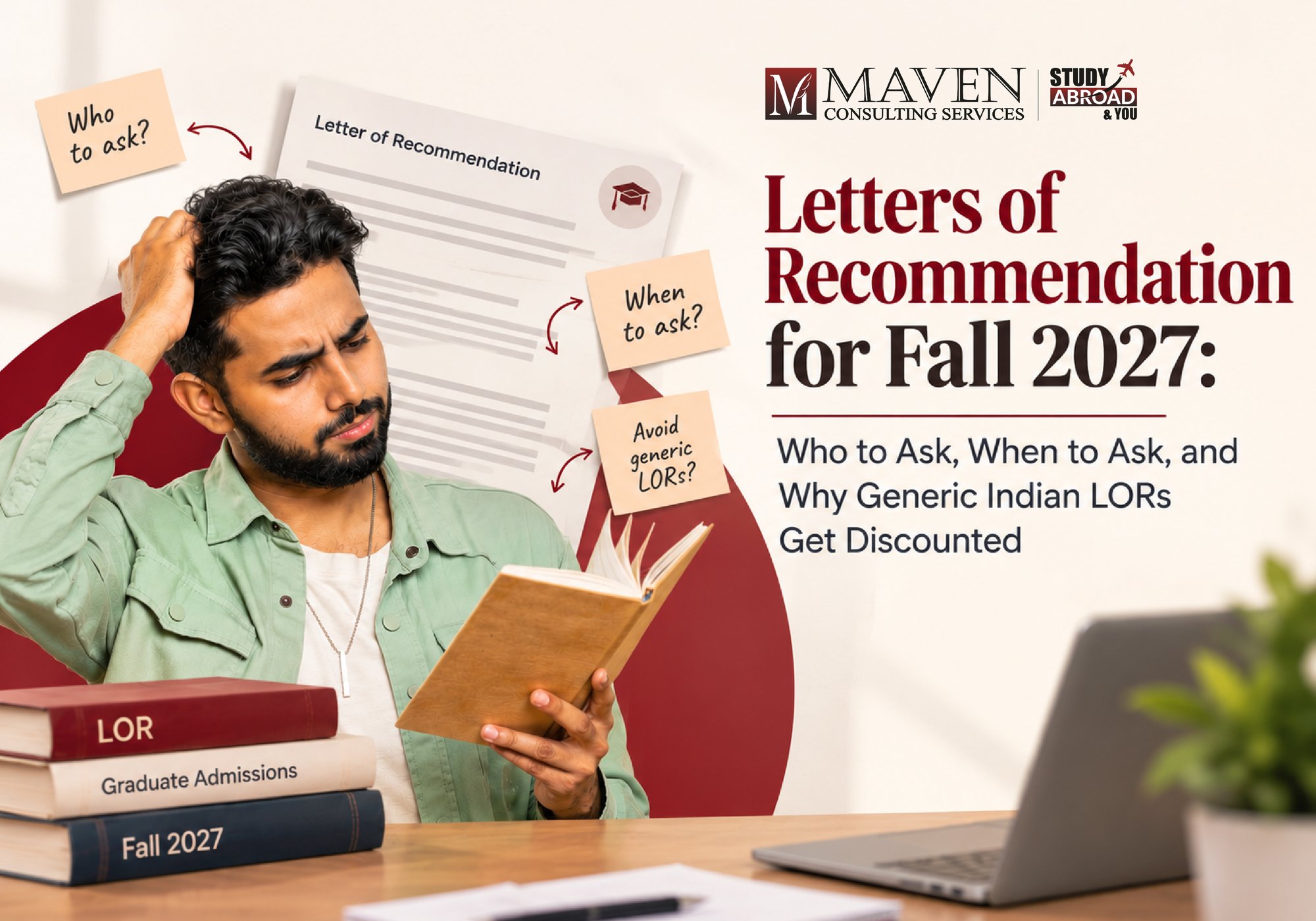 Letter of recommendation for master's abroad: Indian student reviewing LOR requirements for Fall 2027 — a blog by Maven Consulting Services